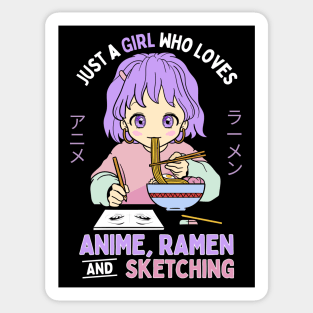 Just A Girl Who Loves Anime Ramen And Sketching Sticker